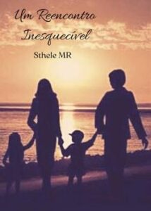 “Um Reencontro Inesquecível” sthele