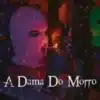 «A Dama Do Morro» Morangolett