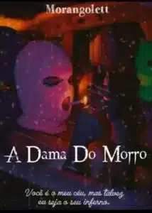 «A Dama Do Morro» Morangolett
