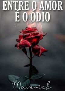 “ENTRE O AMOR E O ÓDIO” escritoras.Maverick