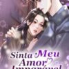 “Sinta Meu Amor Imparável” Yan Huo Si Yue Tian