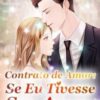 “Contrato de Amor: Se Eu Tivesse Seu Amor” Gui Mu Mu