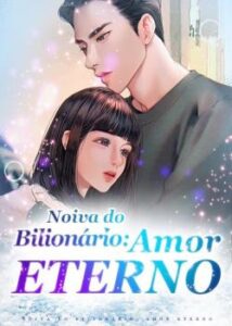 “Noiva do Bilionário: Amor Eterno” Xiao Ye Ai Zhuo Yao