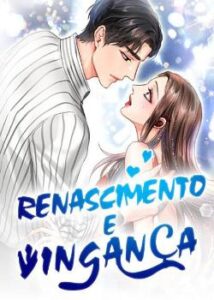 “Renascimento E Vingança” Ting Er Xiao Ling