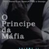“O PRINCÍPE DA MÁFIA” Helo Oliveira