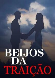 “Beijos da Traição” Giovanna Marquês