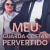 “Meu Guarda – Costa Pervertido” Betânia Vicente