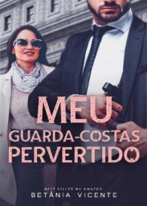 “Meu Guarda – Costa Pervertido” Betânia Vicente