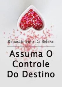 “Renascimento Da Beleza: Assuma O Controle Do Destino” Du Wu Qin Yang