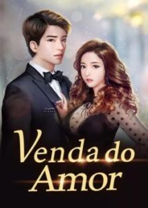 “Venda do Amor” Xiao Zi Yi