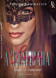 “Luiza : A TRAFICADA” Palomakemm
