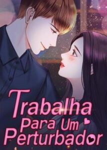 “Trabalha para Um Perturbador” Yin Yan Ni