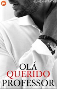 «Olá, querido professor» JhennyPaty