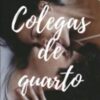 «Colegas de Quarto» mariie_00