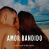 «Amor bandido» mrenarav2