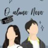 «O Aluno Novo» Bruna2112