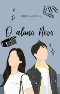 «O Aluno Novo» Bruna2112