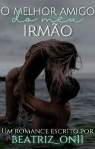 «O Melhor Amigo Do Meu Irmão» beatriz_on11