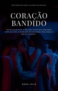 «Coração Bandido» dixjulia