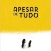 «Apesar de tudo» Dipacho