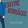 «Entre irmãos» Elizabeth Strout