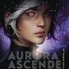 «Aurora ascende» Amie Kaufman