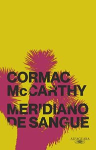 “Meridiano de sangue” Cormac McCarthy