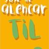 «Til – José de Alencar» José Martiniano de Alencar, Jair Lot Vieira