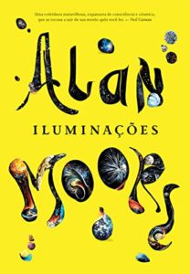 “Iluminações” Alan Moore