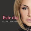 «Este dia» Blanka Lipińska