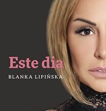 «Este dia» Blanka Lipińska