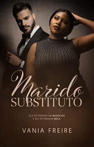 «Marido Substituto» Vania Freire