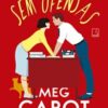 «Sem ofensas» Meg Cabot