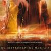 «Cidade dos anjos caídos – Os instrumentos mortais – vol. 4» Cassandra Clare