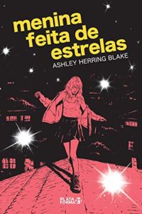 «Menina feita de Estrelas» Ashley Herring Blake