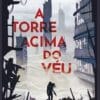 «A torre acima do véu» Roberta Spindler