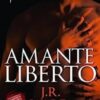 «Amante liberto» J. R. Ward