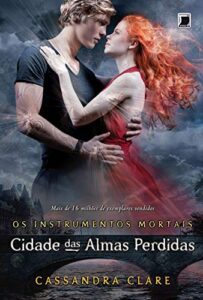 «Cidade das almas perdidas – Os instrumentos mortais – vol. 5» Cassandra Clare