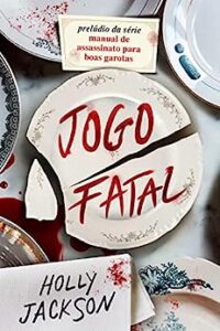 “Jogo Fatal” Holly Jackson