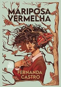 «Mariposa vermelha» Fernanda Castro