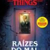 “Stranger things: raízes do mal: Volume 1” Gwenda Bond