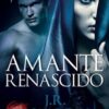 «Amante Renascido» J. R. Ward