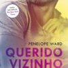 «Querido vizinho» Penelope Ward