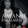 «Amante Finalmente» J. R. Ward