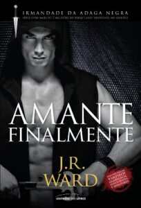 «Amante Finalmente» J. R. Ward