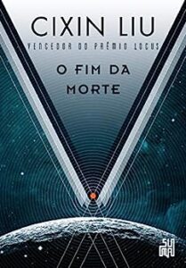 “O fim da morte” Cixin Liu