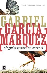 «Ninguém escreve ao coronel» Gabriel García Márquez
