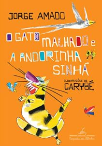 «O gato malhado e a andorinha Sinhá: Uma história de amor» Jorge Amado