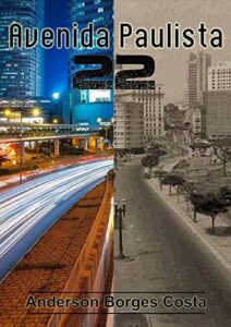 «Avenida Paulista, 22» Anderson Borges Costa