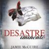 «Desastre iminente» Jamie McGuire
